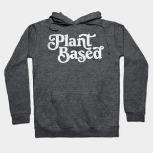 Plant Based / Vegan - Plant Based - Original Design Hoodie